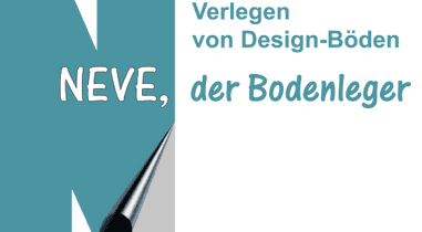 Neve, der Bodenleger - Ist ihr zuverlässiger Partner rund um das Verlegen von Design-Böden.